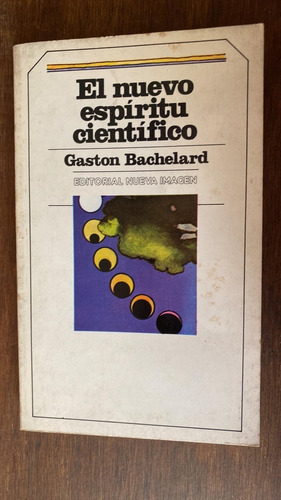El Nuevo Espiritu Cientifico Gaston Bachelard Nueva Imagen