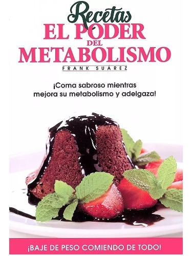 Recetas  El  Poder  Del Metabolismo - Frank   Suárez 