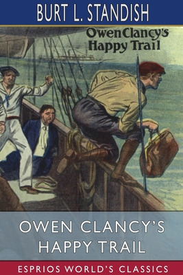 Libro Owen Clancy's Happy Trail (esprios Classics): Or, T...