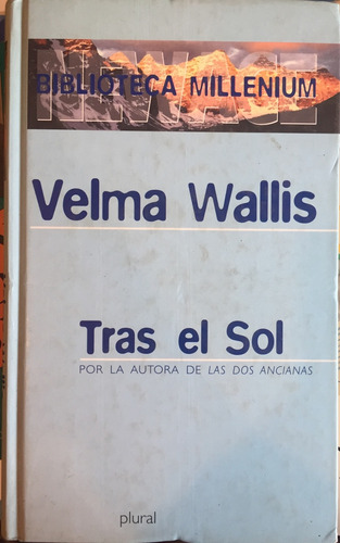 Tras El Sol - Velma Wallis