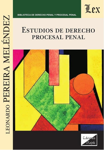 Estudios De Derecho Procesal Penal - Leonardo Pereira Mel...