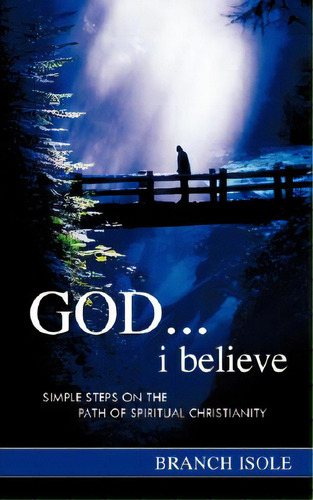 God...i Believe, De Isole, Branch. Editorial Manao Pub, Tapa Blanda En Inglés