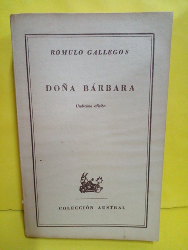 Doña Barbara - Romulo Gallegos - Espasa Calpe