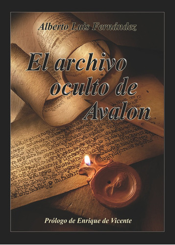 El Archivo Oculto De Avalon, De Fernández Gutiérrez, Alberto Luis. Editorial Adaliz Ediciones, Tapa Blanda En Español
