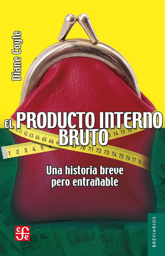 El Producto Interno Bruto - Diane Coyle