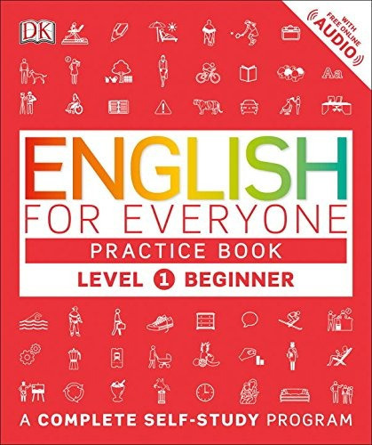 English For Everyone Level 1: Beginner Practice Book, De Inc. Dorling Kindersley. Editorial Dk Pub, Tapa Blanda En Inglés, 2016
