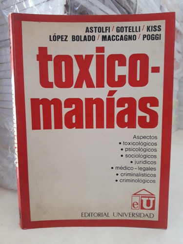 Derecho. Toxicomanías. Poggi - Macagno - López Bolado - Kiss