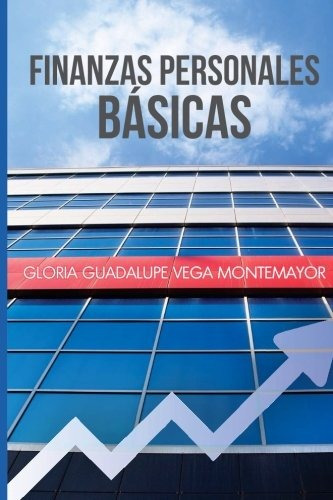 Libro : Finanzas Personales Basicas: Como Hacerse De Un P...