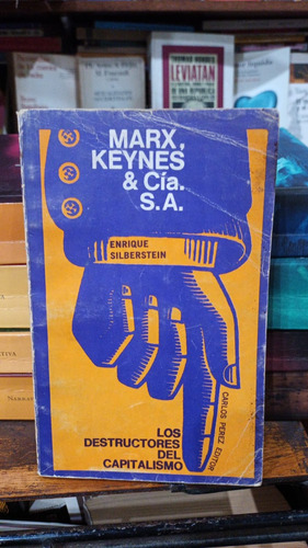 Enrique Silberstein - Marx Keynes Y Cia