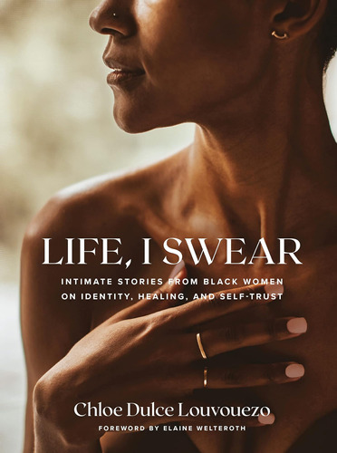 Libro: Life, I Swear: Intimate Stories From Black Women On I