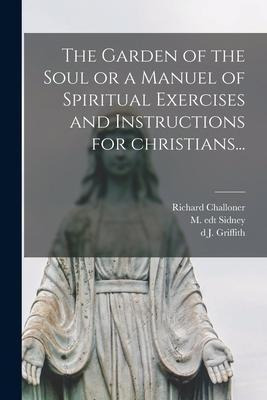 Libro The Garden Of The Soul Or A Manuel Of Spiritual Exe...