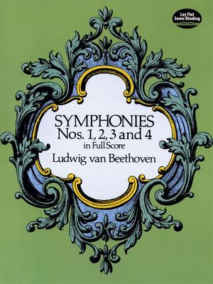 Beethoven : Symphonies Nos. 1, 2, 3 And 4 (full Score) - ...