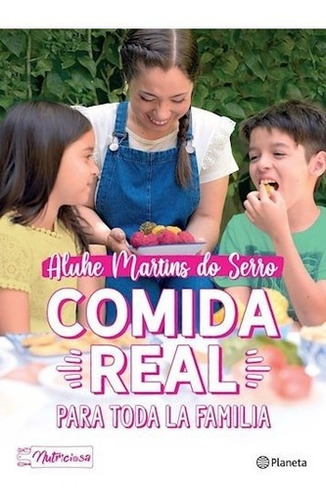 Comida Real Para Toda La Familia - Martins Do Serro Aluhe (