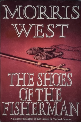The Shoes Of The Fisherman Morris West St. Martin's Press