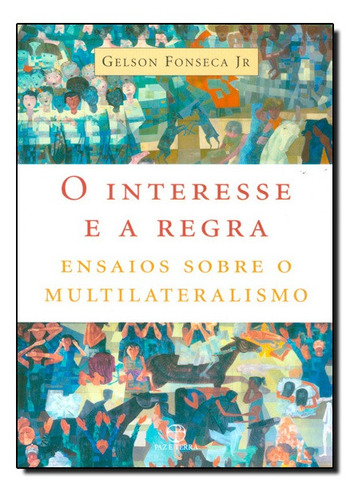 Livro O Interesse E A Regra