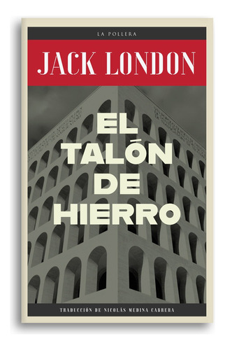 El Talon De Hierro - Jack London