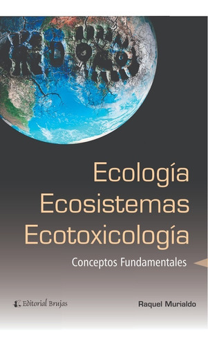 Ecología, Ecosistemas Y Ecotoxicología, De Raquel Murialdo. En Español