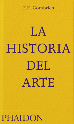 La Historia Del Arte. Nueva Edicion Bolsillo, De Gombrich, E. H.. Editorial Phaidon Press Limited En Español