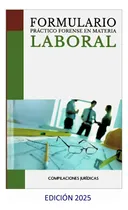 Comprar Formulario Práctico Forense En Materia Laboral 2025