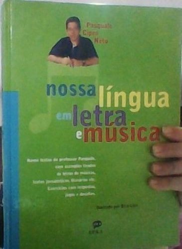 Livro Nossa Língua Em Letra E Musica Pasquale Cipro Neto