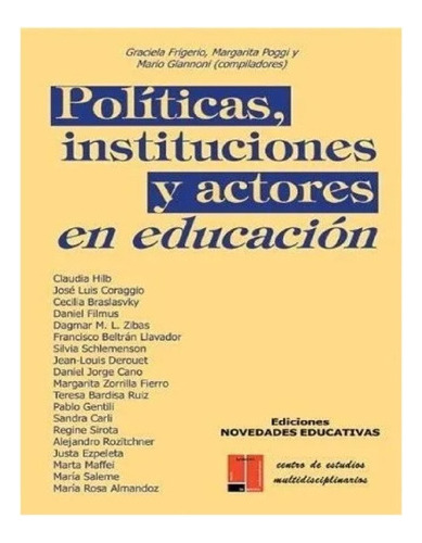 Politicas Instituciones Y Actores En Educacion Nu - Aauytzz