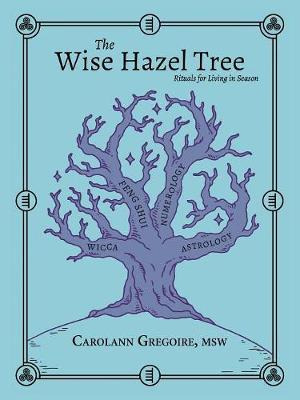 Libro The Wise Hazel Tree : Rituals For Living In Season ...
