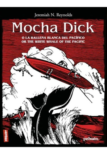 Mocha Dick O La Ballena Blanca Del Pacifico