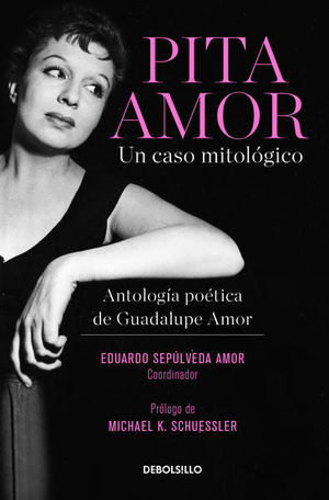 Libro Pita Amor. Un Caso Mitológico. Antología Poética D Zku