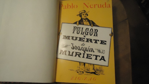 Joaquin Murieta  Acevedo Hernandez   Y Pablo Neruda 1tomo
