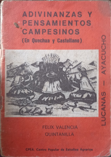 Adivinanzas Y Pensamientos Campesinos (quechua Y Castellano)