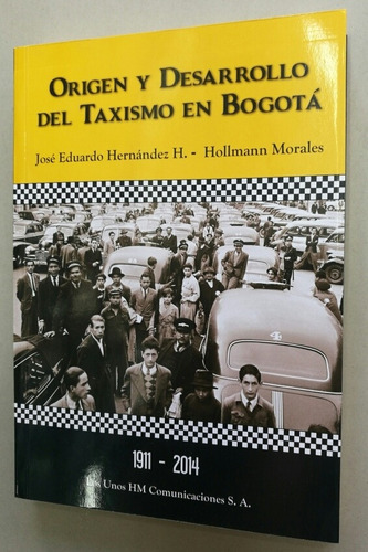 Origen Y Desarrollo Del Taxismo En Bogota Usado 9/10