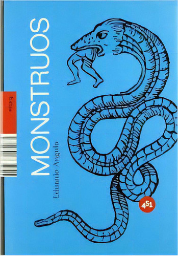 Monstruos, De Angulo, Eduardo. Editorial 451 Editores, Tapa Blanda En Español