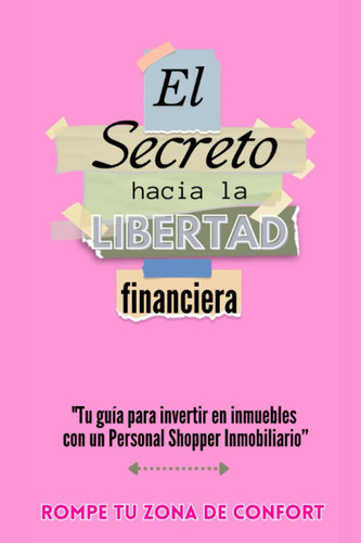 Libro: El Secreto Hacia La Libertad Financiera (spanish Edit
