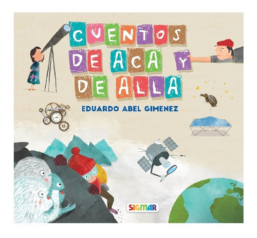 Libro Cuentos De Aca Y De Alla Sigmar 38436 Infantil C