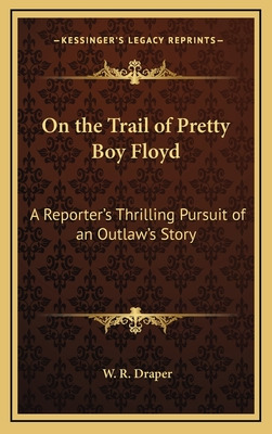 Libro On The Trail Of Pretty Boy Floyd: A Reporter's Thri...