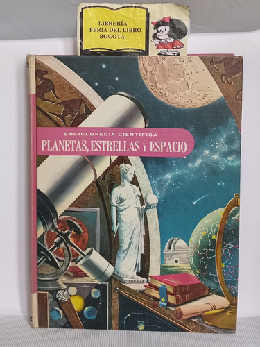 Planetas Estrellas Y Espacio - Enciclopedia Científica 