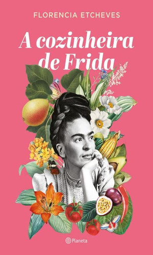 Livro A Cozinheira De Frida - Capa Dura, 496 Páginas - Novo