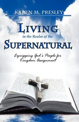 Libro Living In The Realm Of The Supernatural, Equipping ...