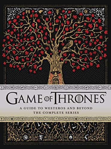 Game Of Thrones: A Guide To Westeros And Beyond: The Only Of