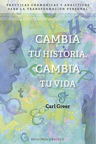 Libro Cambia Tu Historia Cambia Tu Vida (coleccion Espiritua