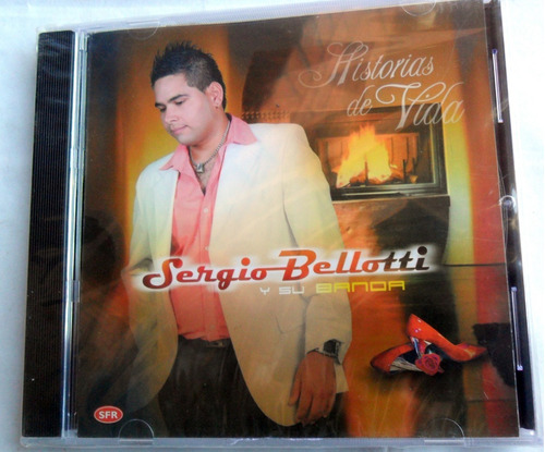 Sergio Bellotti - Historias De Vida * Cumbia Santafesina Cd