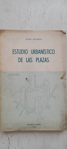 Estudio Urbanistico De Las Plazas De Osias Shijman (usado)