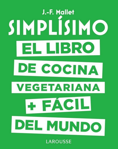 Simplisimo El Libro De Cocina Vegetariana + Facil Del Mundo