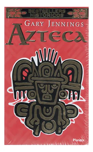 comprar Azteca, de Jennings, Gary. Editorial Planeta, tapa blanda en español, 2013