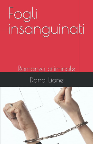 Libro: Fogli Insanguinati: Romanzo Criminale (italian Editio