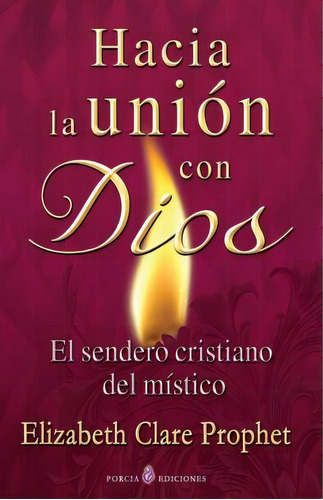 Hacia La Union Con Dios, De Elizabeth Clare Prophet. Editorial Createspace Independent Publishing Platform, Tapa Blanda En Español