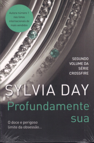 Romance Adulto Profundamente Sua  Sylvia Day Série Crossfire