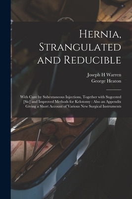 Libro Hernia, Strangulated And Reducible: With Cure By Su...