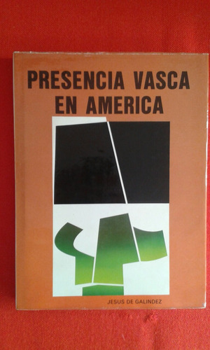 Presencia Vasca En América / Jesús De Galindez