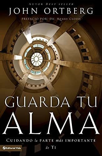 Libro : Guarda Tu Alma Cuidando La Parte Mas Importante De.